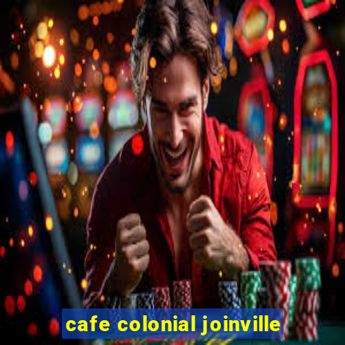 cafe colonial joinville